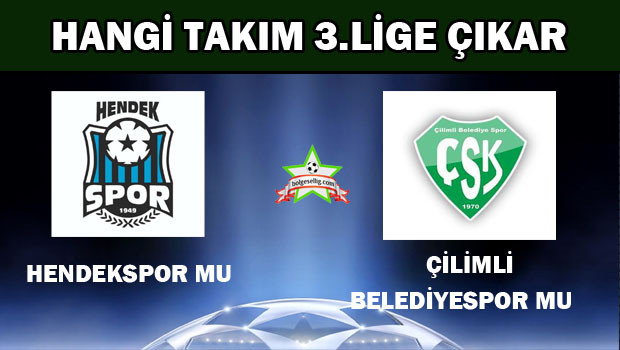 Bölgesel Amatör Lig 1.Bölgeden Hendekspor'mu Çilimli Belediyespor'mu 3.Lige Çıkar
