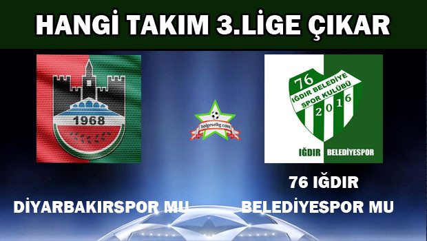 Bölgesel Amatör Lig 4.Bölgeden Diyarbakırspor mu 76 Iğdır Belediyespor'mu 3.Lige çıkar 